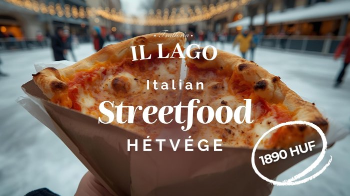Italian Streetfood Hétvége // Trattoria Il Lago