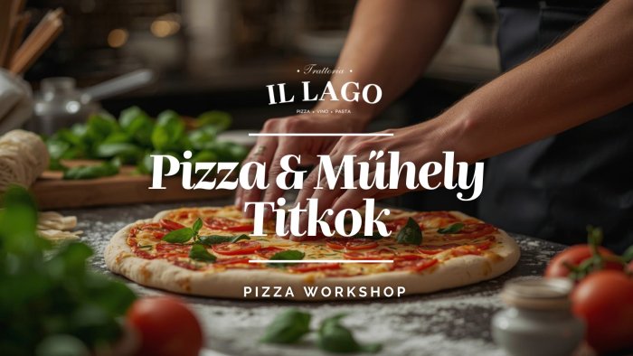 Pizza & Műhely Titkok // Pizza Workshop Balatonfüreden